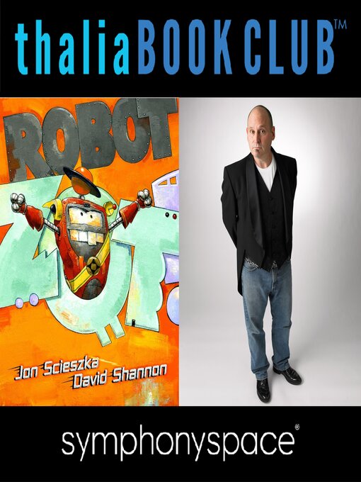 Title details for Jon Scieszka's Robot Zot by Jon Scieszka - Wait list
